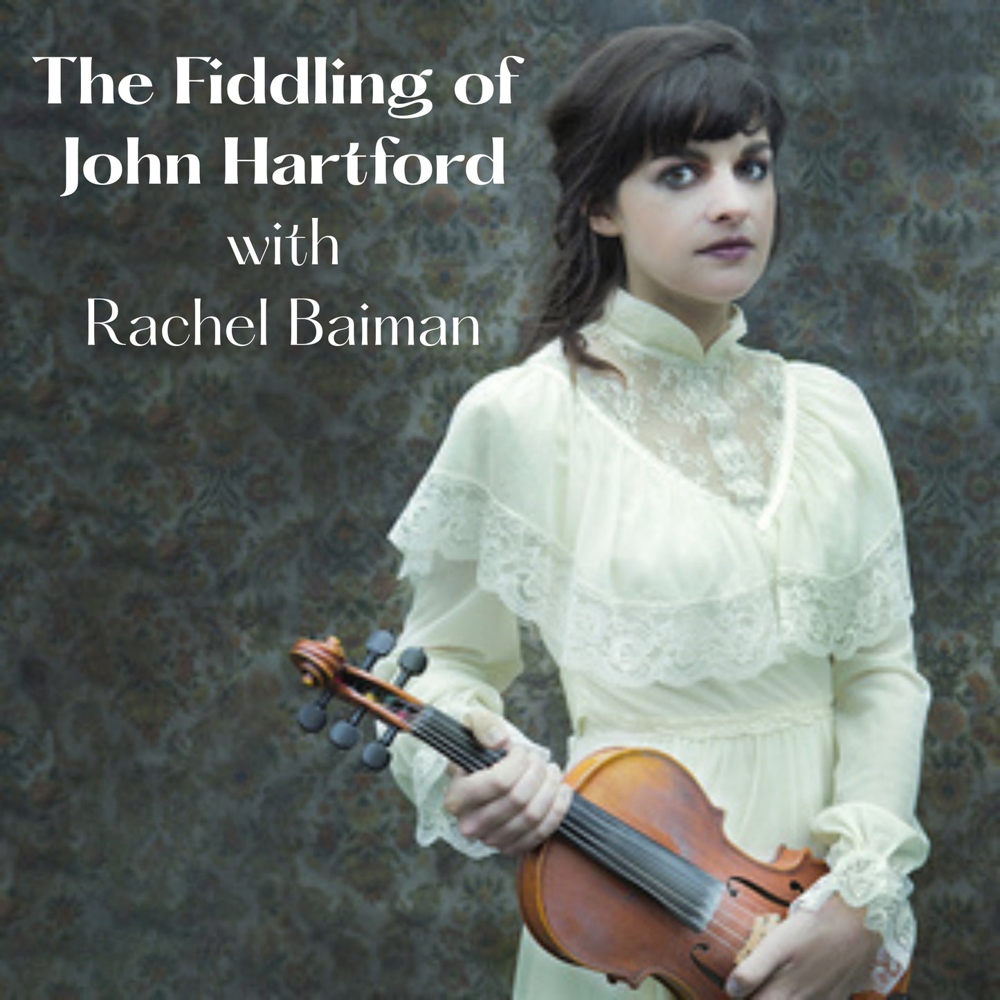 The Fiddling of John Hartford with Rachel Baiman