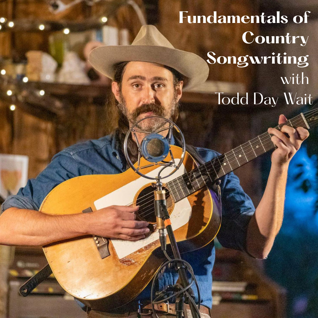 Fundamentals of Country Songwriting with Todd Day Wait