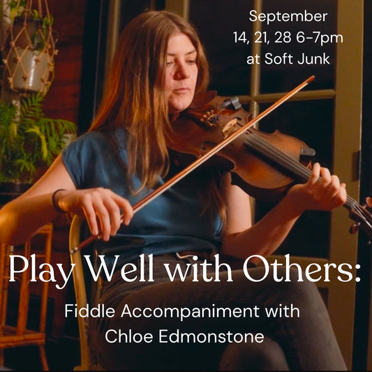 Play Well With Others: Fiddle Accompaniment with Chloe Edmonstone (Beginner to Intermediate)