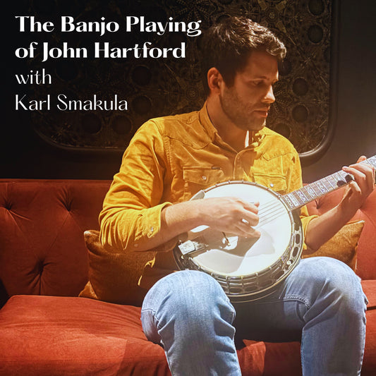 The Banjo of John Hartford with Karl Smakula